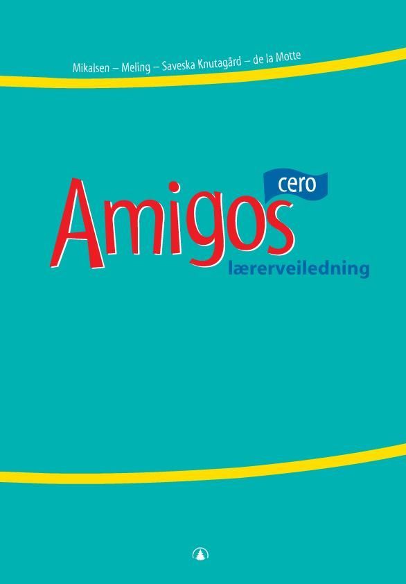 Amigos cero : lærerveiledning