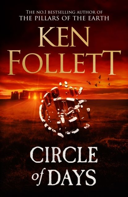 Circle of Days : The epic new novel from the No. 1 bestselling author of The Pillars of the Earth