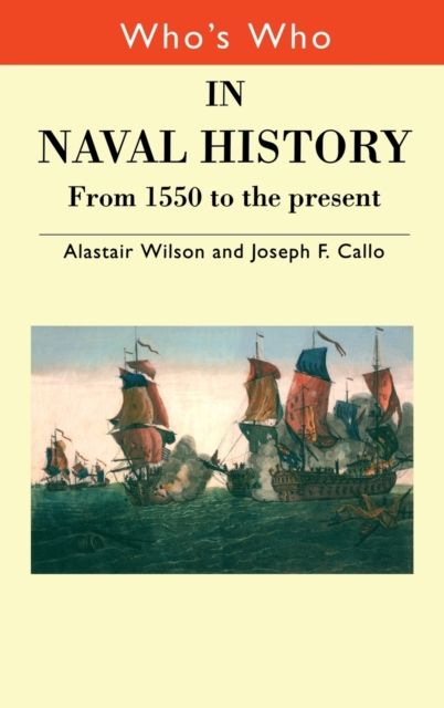 Who's Who in Naval History : From 1550 to the present