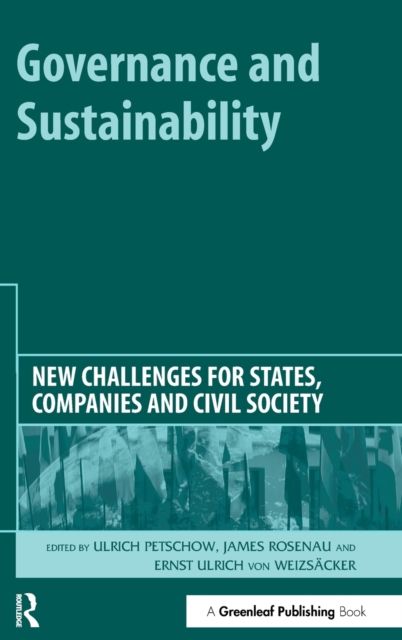 Governance and Sustainability : New Challenges for States, Companies and Civil Society