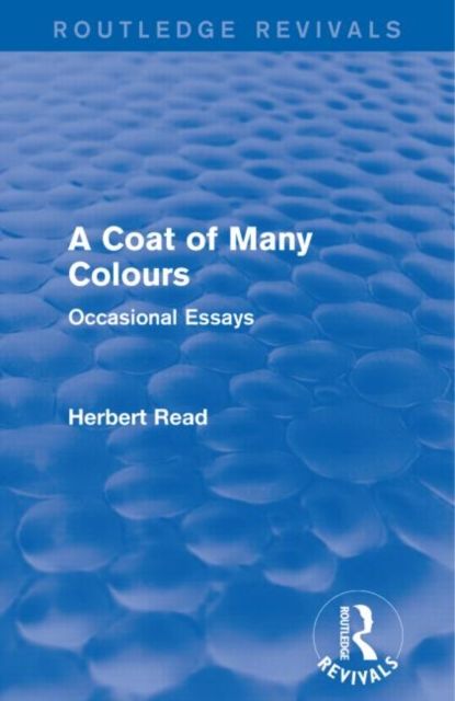 A Coat of Many Colours (Routledge Revivals) : Occasional Essays