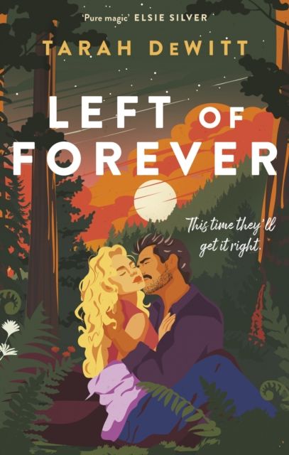 Left of Forever : A second-chance romance with yearning, angst and a road trip to HEA