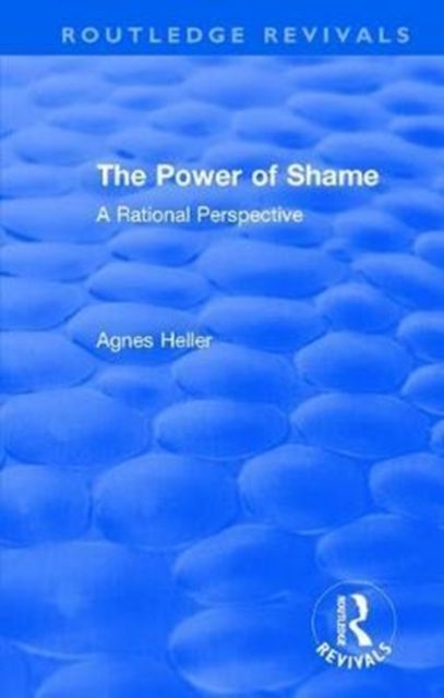 Routledge Revivals: The Power of Shame (1985) : A Rational Perspective