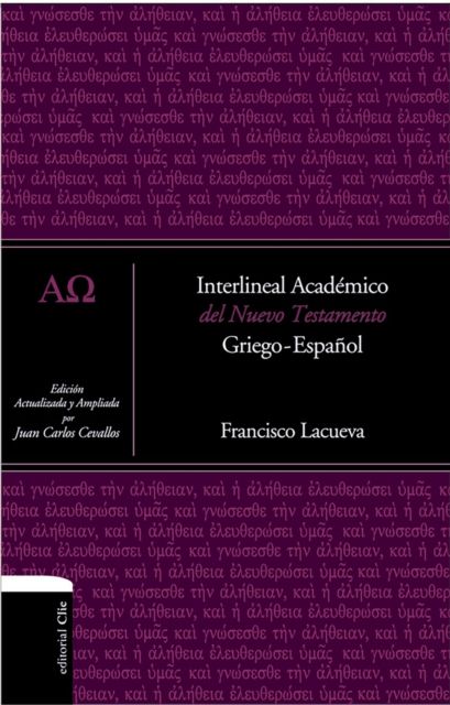 Interlineal Academico Del Nuevo Testamento/ Academic Interlineal New Testament