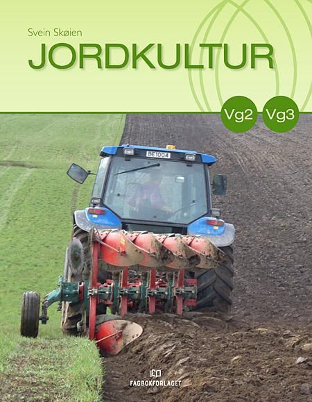 Jordkultur : lærebok for vg2 landbruk gartnernæring og vg3 landbruk