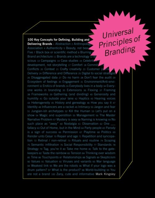 Universal Principles of Branding : 100 Key Concepts for Defining, Building, and Delivering Brands