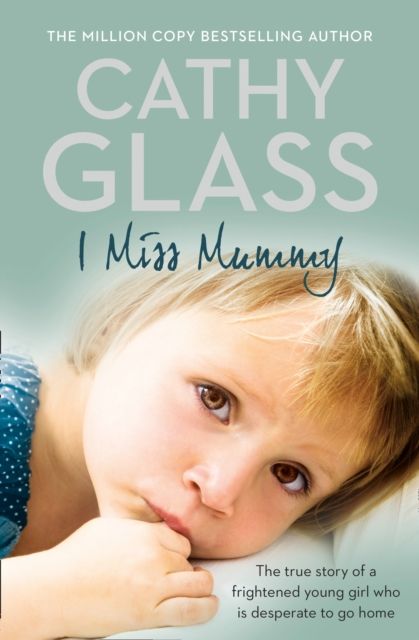 Forsidebilde av I Miss Mummy : The True Story of a Frightened Young Girl Who is Desperate to Go Home