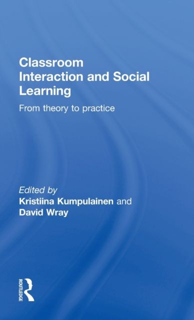 Classroom Interactions and Social Learning : From Theory to Practice