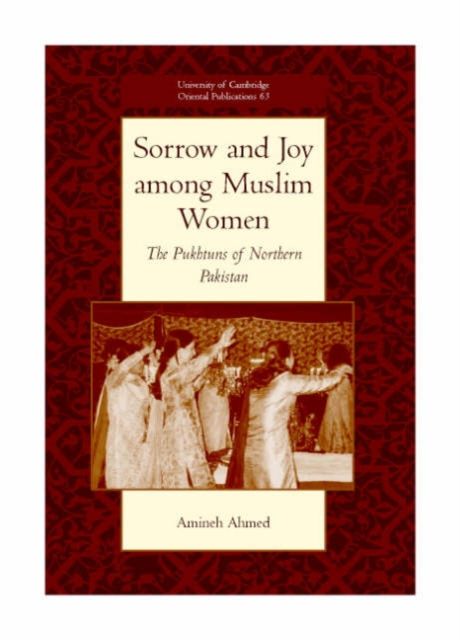 Sorrow and Joy among Muslim Women : The Pukhtuns of Northern Pakistan