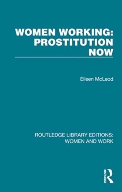 Women Working: Prostitution Now