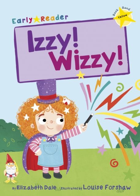 Izzy! Wizzy! : (Yellow Early Reader)