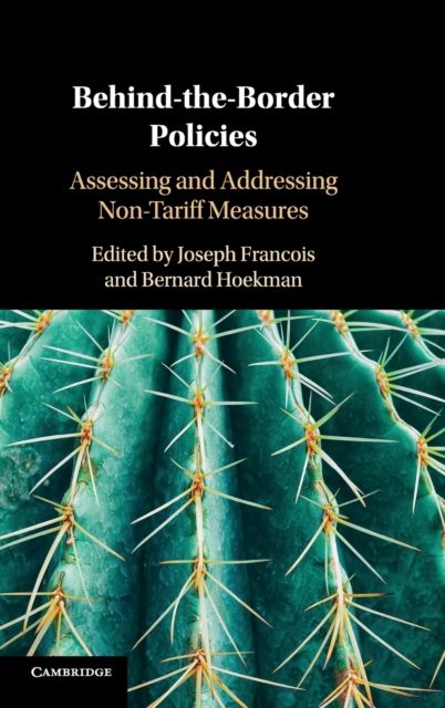 Forsidebilde av Behind-the-Border Policies : Assessing and Addressing Non-Tariff Measures