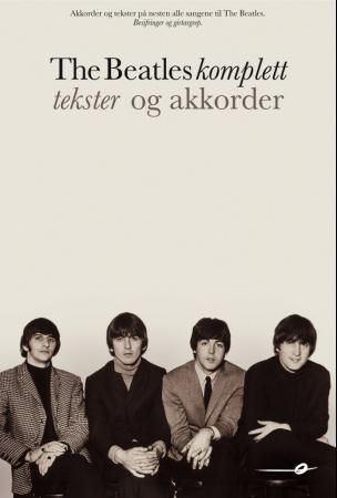 The Beatles komplett : tekster og akkorder