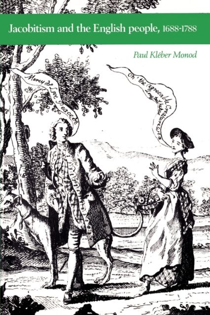 Jacobitism and the English People, 1688–1788
