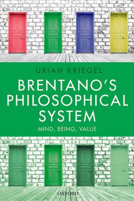 Brentano's Philosophical System : Mind, Being, Value