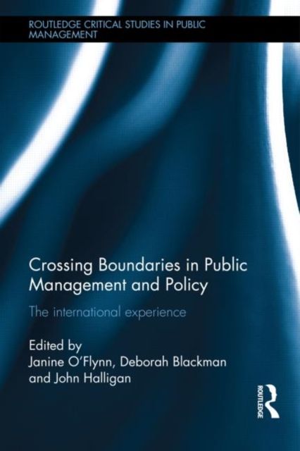Crossing Boundaries in Public Management and Policy : The International Experience