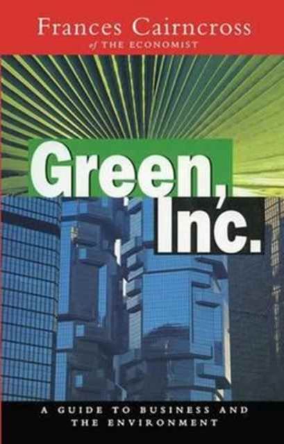 Green Inc. : Guide to Business and the Environment
