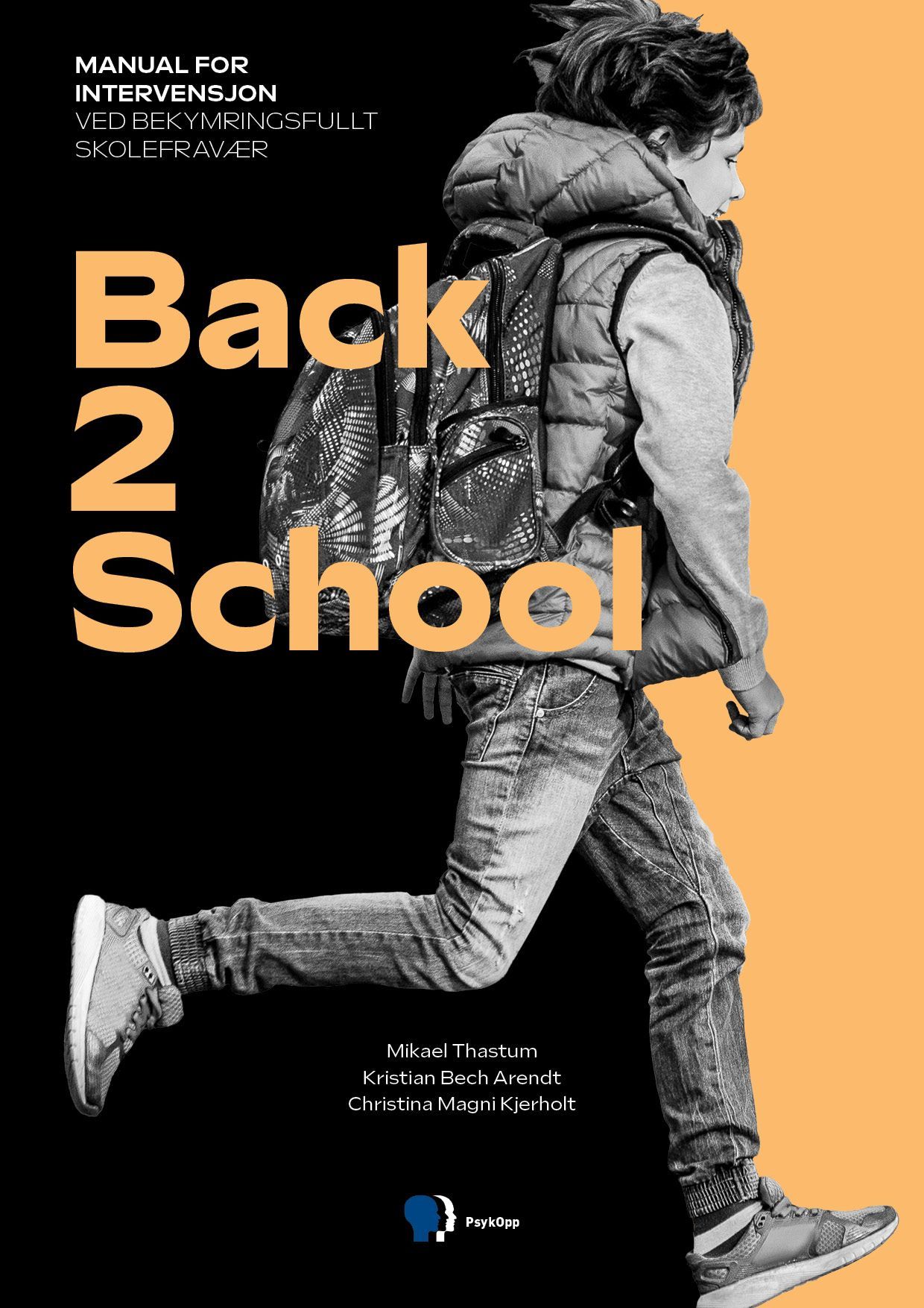 Back2School : manual for intervensjon ved bekymringsfullt skolefravær
