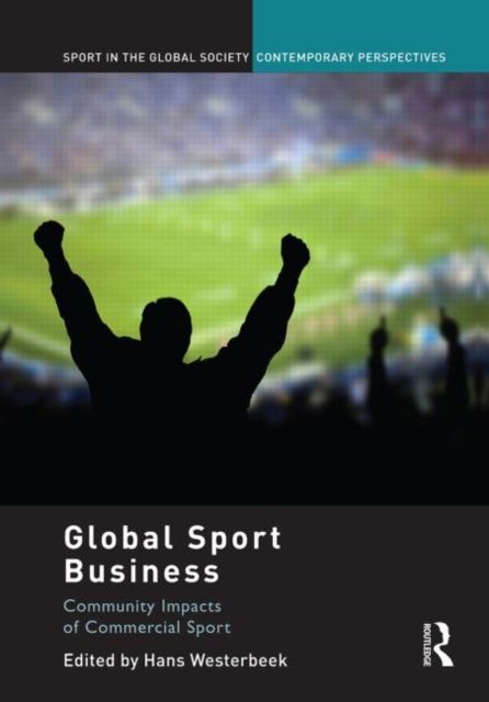 Global Sport Business : Community Impacts of Commercial Sport