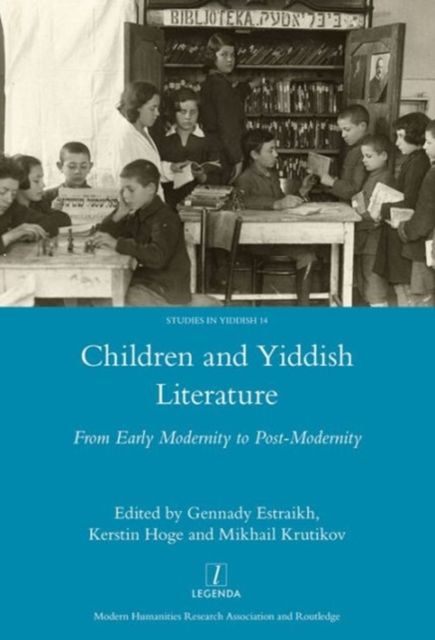 Children and Yiddish Literature : From Early Modernity to Post-Modernity