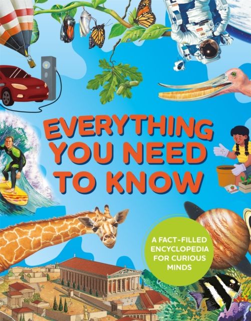 Forsidebilde av Everything You Need to Know : A fact-filled encyclopedia for curious minds
