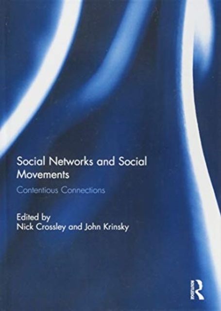 Social Networks and Social Movements : Contentious Connections