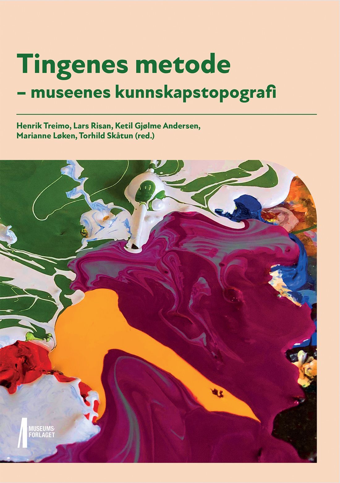 Tingenes metode : museenes kunnskapstopografi