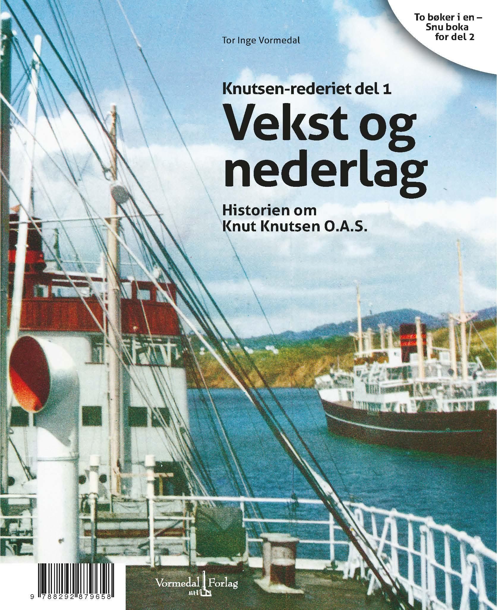 Knutsen-rederiet. Del 1. Vekst og nederlag : historien om Knut Knutsen O.A.S.