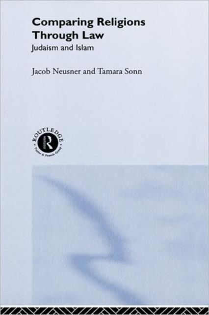 Comparing Religions Through Law : Judaism and Islam