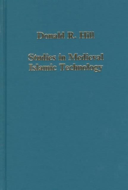 Studies in Medieval Islamic Technology : From Philo to al-Jazari – from Alexandria to Diyar Bakr