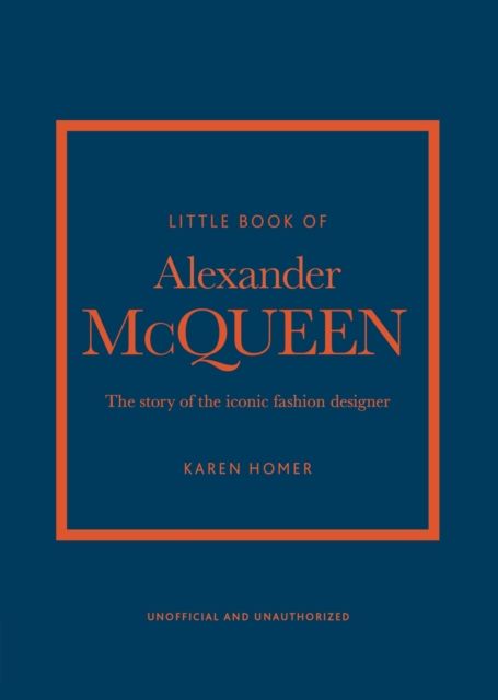Little Book of Alexander McQueen : The story of the iconic brand