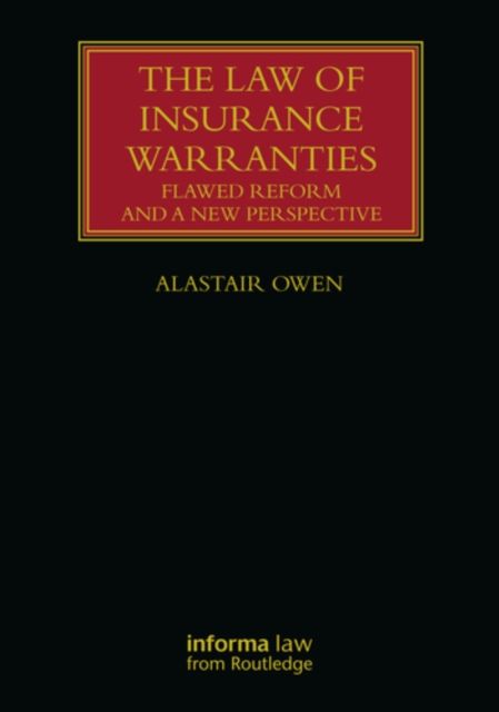 The Law of Insurance Warranties : Flawed Reform and a New Perspective
