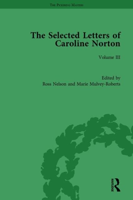 The Selected Letters of Caroline Norton : Volume III