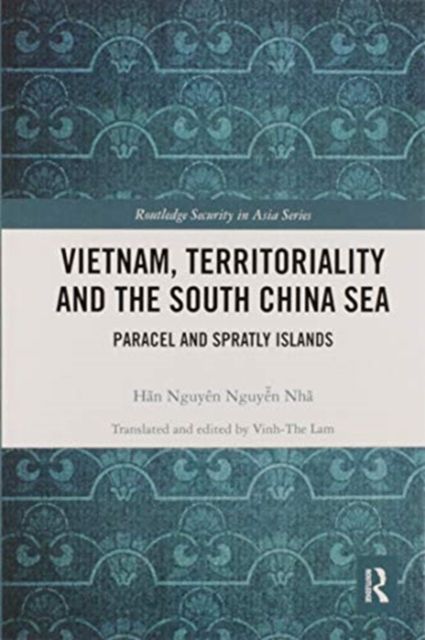 Vietnam, Territoriality and the South China Sea : Paracel and Spratly Islands