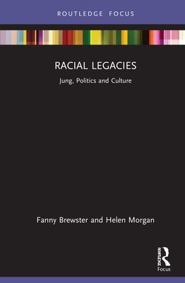 Racial Legacies : Jung, Politics and Culture