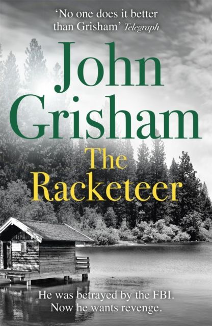 The Racketeer : The gripping crime thriller from the number 1 Sunday Times bestselling author