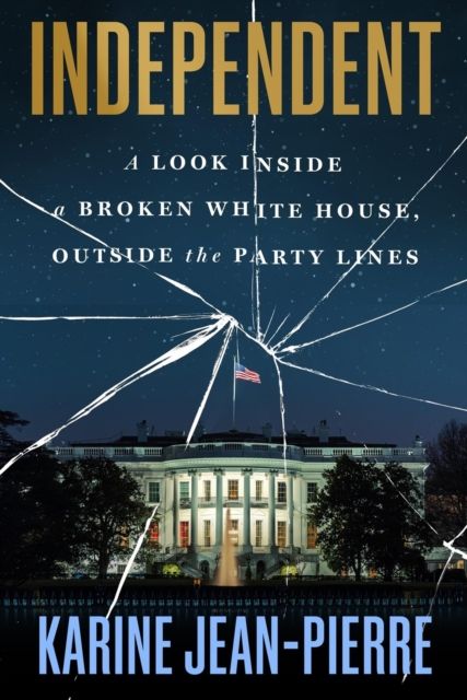 Independent : A Look Inside the White House, Outside the Party Lines