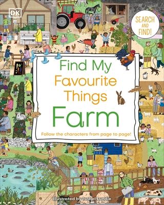 Find My Favourite Things Farm : Search and Find! Follow the Characters From Page to Page!