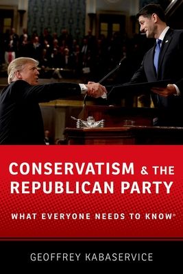 Conservatism and the Republican Party : What Everyone Needs to Know®