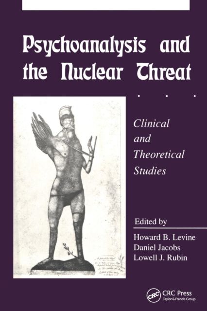 Psychoanalysis and the Nuclear Threat : Clinial and Theoretical Studies