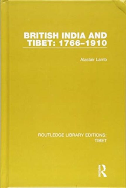 British India and Tibet: 1766-1910