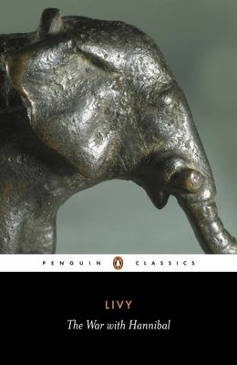 The War with Hannibal : The History of Rome from its Foundation Books 21-30