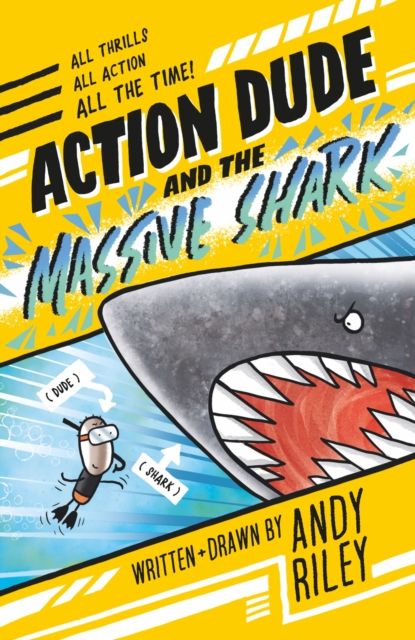 Action Dude and the Massive Shark : Book 3: an action-packed full-colour graphic novel perfect for readers 8+