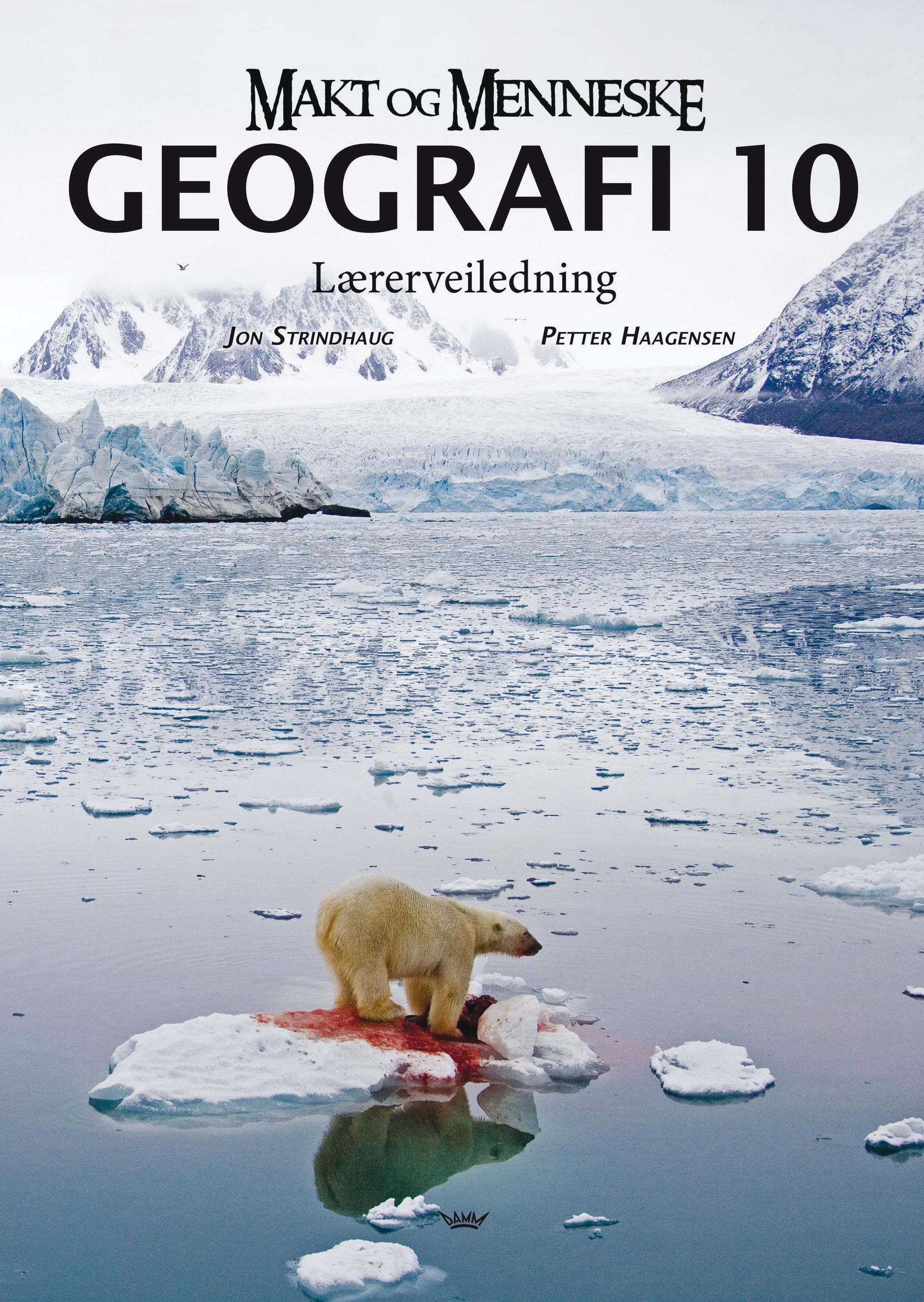 Makt og menneske : geografi  10 : lærerveiledning