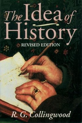 The Idea of History : With Lectures 1926-1928