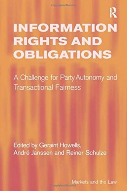 Information Rights and Obligations : A Challenge for Party Autonomy and Transactional Fairness