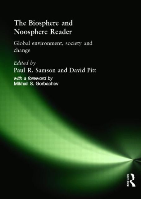 The Biosphere and Noosphere Reader : Global Environment, Society and Change