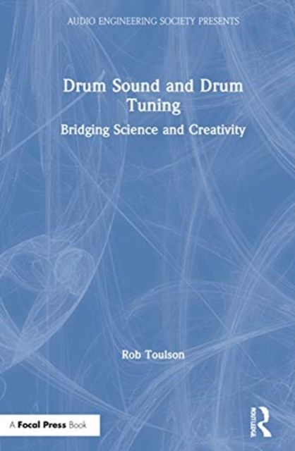 Drum Sound and Drum Tuning : Bridging Science and Creativity