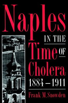 Naples in the Time of Cholera, 1884–1911