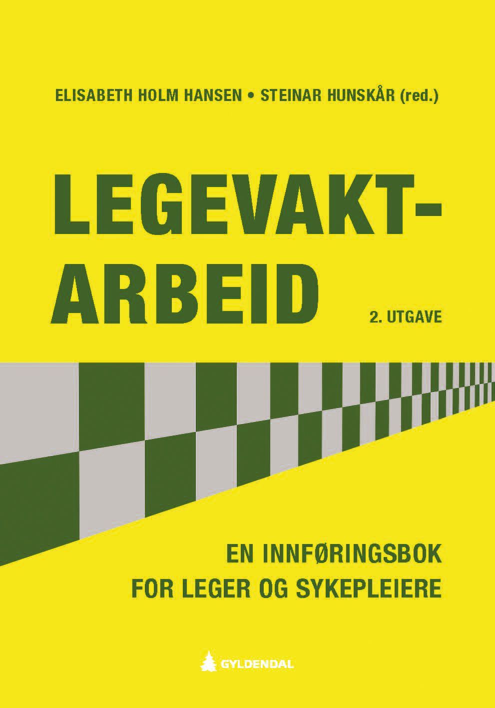 Legevaktarbeid : en innføringsbok for leger og sykepleiere